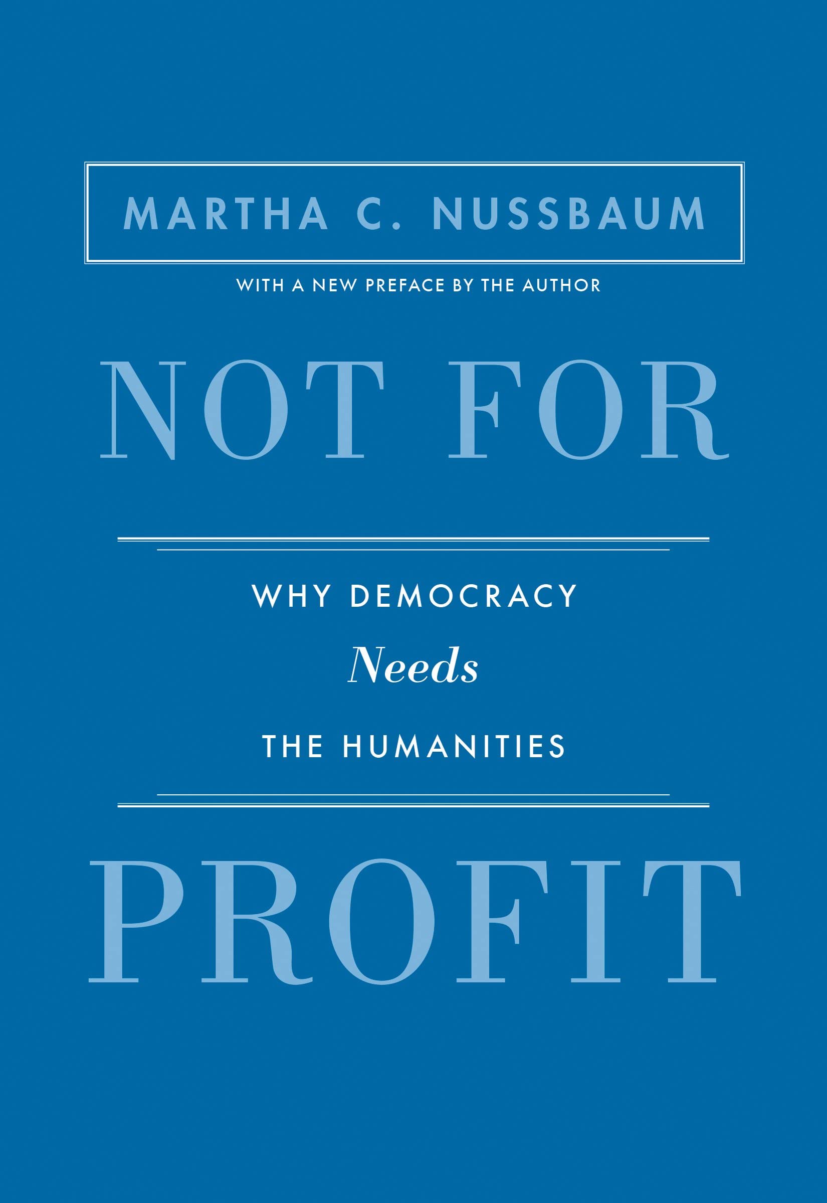 Book Cover Not for Profit: Why Democracy Needs the Humanities - Updated Edition (The Public Square)
