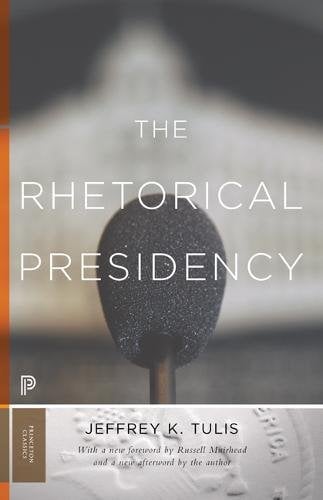 Book Cover The Rhetorical Presidency: New Edition (Princeton Classics, 31)