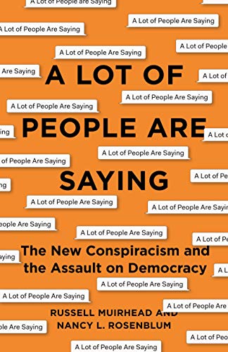 Book Cover A Lot of People Are Saying: The New Conspiracism and the Assault on Democracy