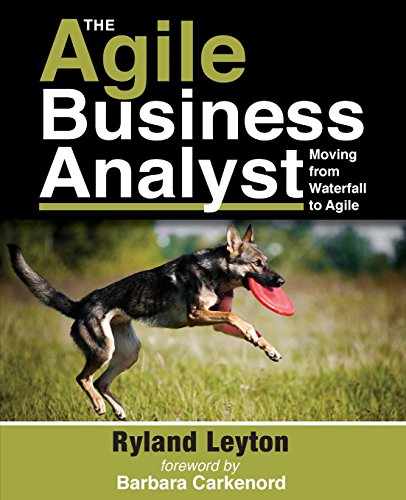 Book Cover The Agile Business Analyst: Moving from Waterfall to Agile