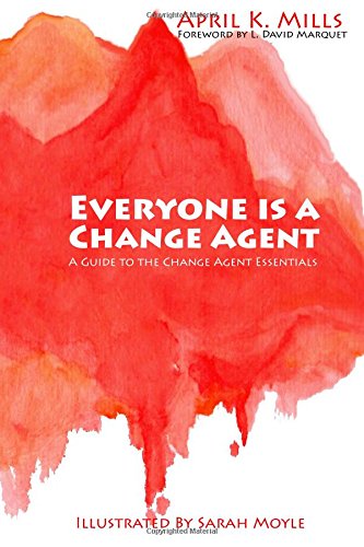 Book Cover Everyone is a Change Agent: A Guide to the Change Agent Essentials