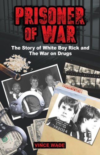 Book Cover Prisoner of War: The Story of White Boy Rick and the War on Drugs