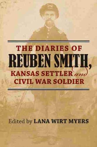Book Cover The Diaries of Reuben Smith, Kansas Settler and Civil War Soldier
