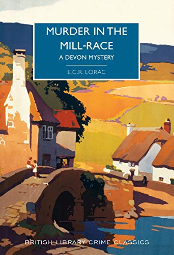 Book Cover Murder in the Mill-Race: A Devon Mystery (British Library Crime Classics)