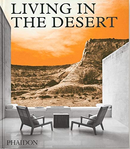 Book Cover Living in the Desert: Stunning Desert Homes and Houses (ARCHITECTURE GENERALE)