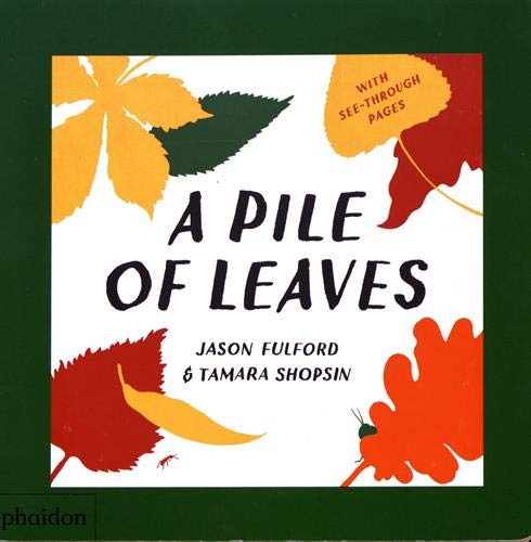 Book Cover A Pile of Leaves: Published in collaboration with the Whitney Museum of American Art