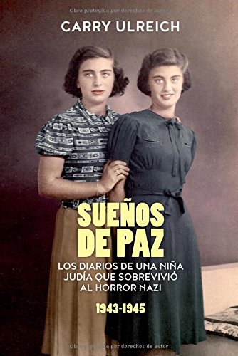Book Cover Sueños de paz: Los diarios de una niña judía que sobrevivió al horror nazi (Spanish Edition)