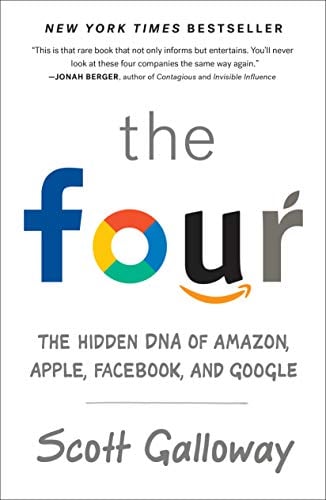 Book Cover The Four: The Hidden DNA of Amazon, Apple, Facebook, and Google