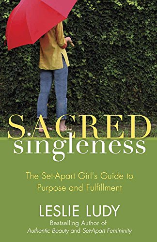 Book Cover Sacred Singleness: The Set-Apart Girl's Guide to Purpose and Fulfillment