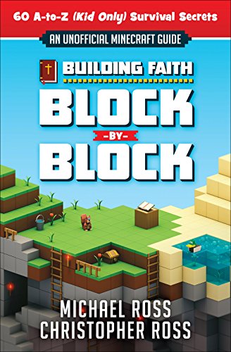 Book Cover Building Faith Block by Block: [An Unofficial Minecraft Guide] 60 A-to-Z (Kid Only) Survival Secrets