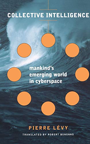 Book Cover Collective Intelligence: Mankind's Emerging World in Cyberspace (Helix Books)