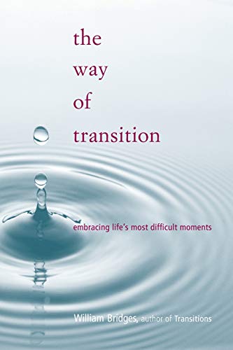 Book Cover The Way Of Transition: Embracing Life's Most Difficult Moments
