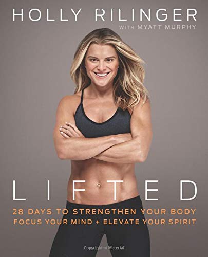Book Cover Lifted: 28 Days to Focus Your Mind, Strengthen Your Body, and Elevate Your Spirit