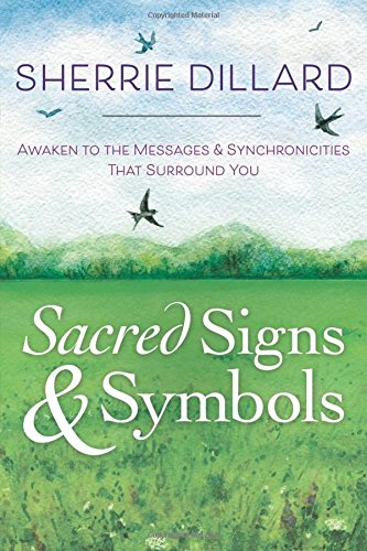 Book Cover Sacred Signs & Symbols: Awaken to the Messages & Synchronicities That Surround You