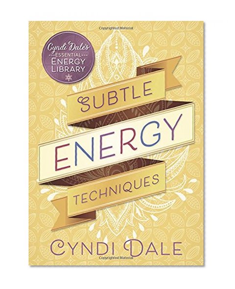 Book Cover Subtle Energy Techniques (Cyndi Dale's Essential Energy Library)