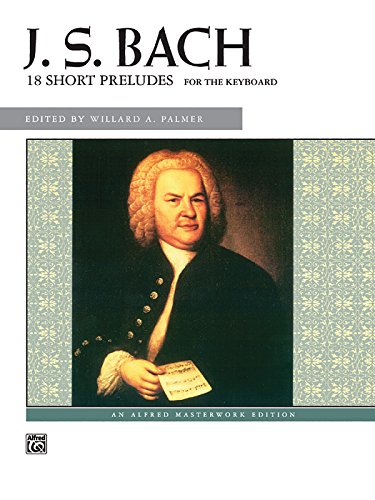 Book Cover 18 Short Preludes (Alfred Masterwork Edition)