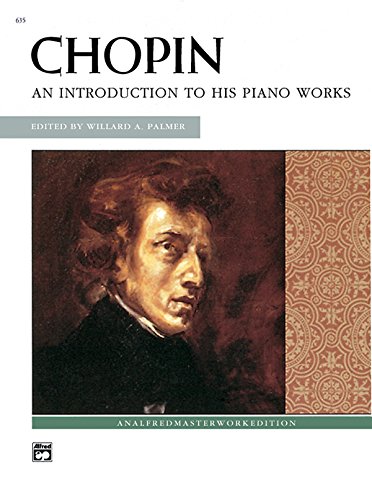 Book Cover Chopin -- An Introduction to His Piano Works (Alfred Masterwork Editions)