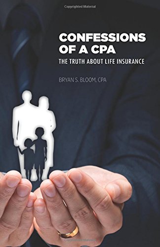 Book Cover Confessions of a CPA: The Truth About Life Insurance