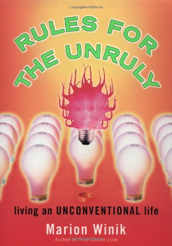 Book Cover Rules for the Unruly: Living an Unconventional Life