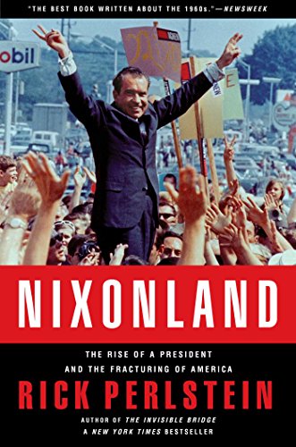 Book Cover Nixonland: The Rise of a President and the Fracturing of America