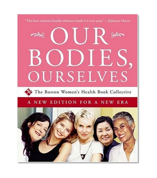 Book Cover Our Bodies, Ourselves: A New Edition for a New Era