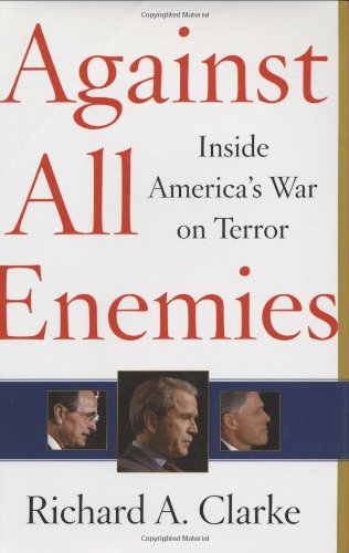 Book Cover Against All Enemies: Inside America's War on Terror