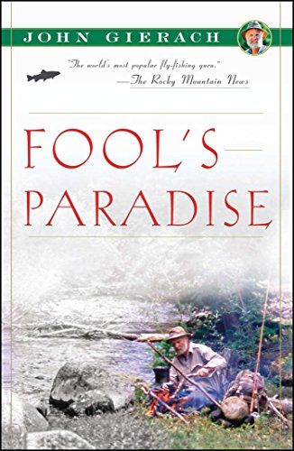 Book Cover Fool's Paradise (John Gierach's Fly-fishing Library)