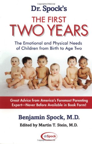 Book Cover Dr. Spock's The First Two Years: The Emotional and Physical Needs of Children from Birth to Age 2