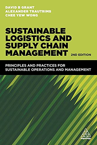 Book Cover Sustainable Logistics and Supply Chain Management: Principles and Practices for Sustainable Operations and Management