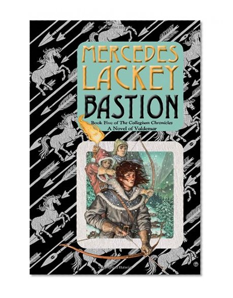 Book Cover Bastion: Book Five of the Collegium Chronicles (A Valdemar Novel) (The Novels of Valdemar: Collegium Chronicles)
