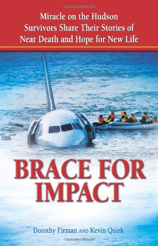 Book Cover Brace for Impact: Miracle on the Hudson Survivors Share Their Stories of Near Death and Hope for New Life