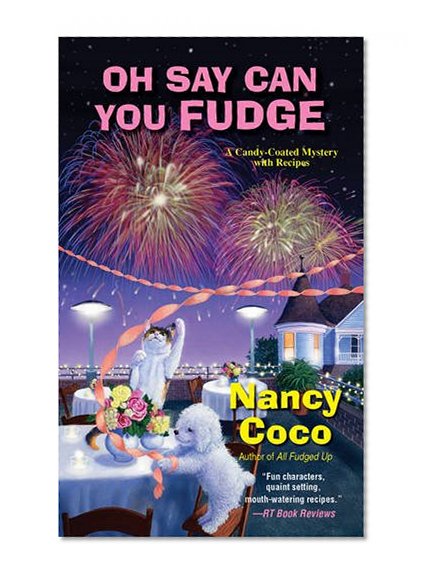 Book Cover Oh Say Can You Fudge (A Candy-coated Mystery)