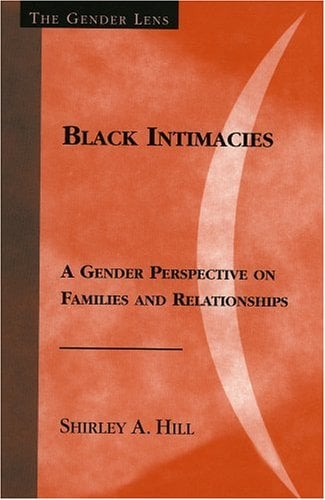 Book Cover Black Intimacies: A Gender Perspective on Families and Relationships (Gender Lens Series)