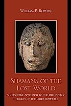 Book Cover Shamans of the Lost World: A Cognitive Approach to the Prehistoric Religion of the Ohio Hopewell (Issues in Eastern Woodlands Archaeology)