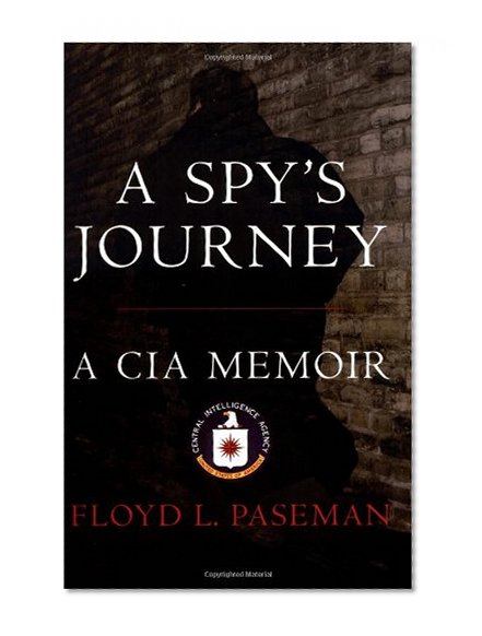 Book Cover A Spy's Journey: A CIA Memoir