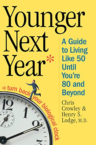 Book Cover Younger Next Year: A Guide to Living Like 50 Until You're 80 and Beyond