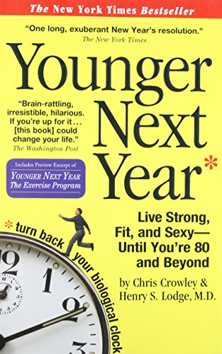 Book Cover Younger Next Year: Live Strong, Fit, and Sexy - Until You're 80 and Beyond