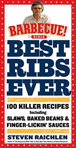 Book Cover Best Ribs Ever: A Barbecue Bible Cookbook: 100 Killer Recipes (Barbecue! Bible Cookbooks)