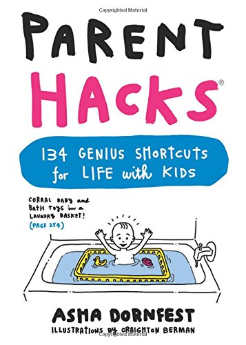 Book Cover Parent Hacks: 134 Genius Shortcuts for Life with Kids