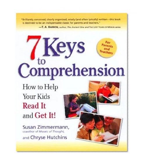 Book Cover 7 Keys to Comprehension: How to Help Your Kids Read It and Get It!