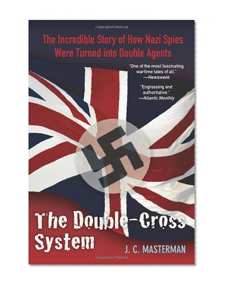 Book Cover Double-Cross System: The Incredible Story Of How Nazi Spies Were Turned Into Double Agents