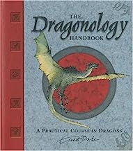 Book Cover The Dragonology Handbook: A Practical Course in Dragons (Ologies)