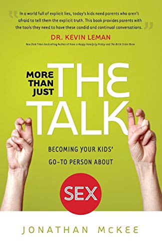 Book Cover More Than Just the Talk: Becoming Your Kids' Go-To Person About Sex