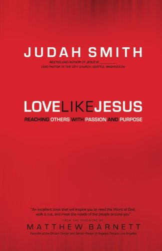Book Cover Love Like Jesus: Reaching Others with Passion and Purpose