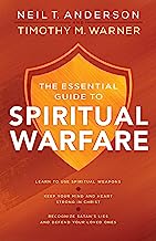Book Cover The Essential Guide to Spiritual Warfare: Learn to Use Spiritual Weapons; Keep Your Mind and Heart Strong in Christ; Recognize Satan's Lies and Defend Your Loved Ones