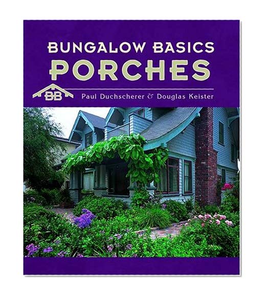 Book Cover Bungalow Basics: Porches (Pomegranate Catalog)