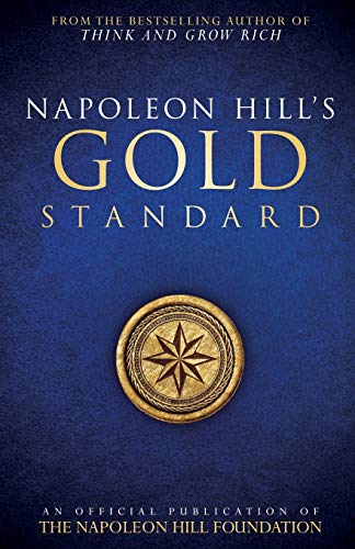 Book Cover Napoleon Hill's Gold Standard (Official Publication of the Napoleon Hill Foundation)