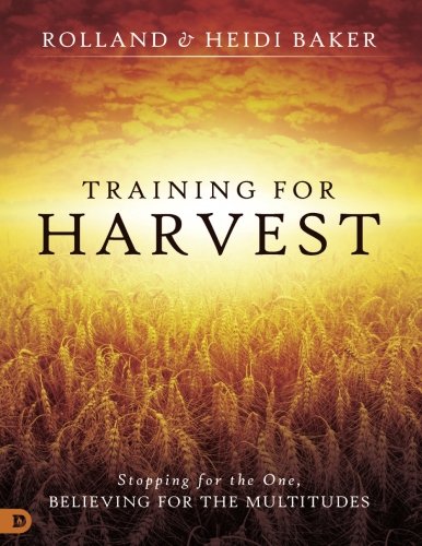 Book Cover Training for Harvest: Stopping for the One, Believing for the Multitudes