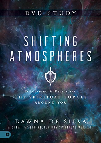 Book Cover Shifting Atmospheres DVD Study: A Strategy for Victorious Spiritual Warfare