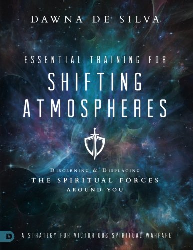 Book Cover Essential Training for Shifting Atmospheres: A Strategy for Victorious Spiritual Warfare